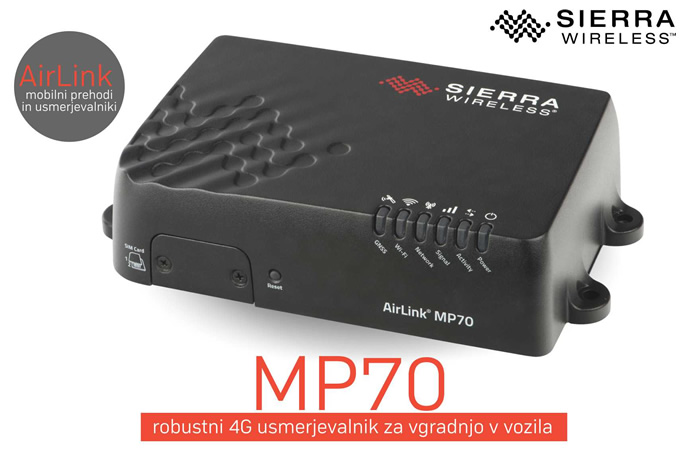 Sierra Wireless | AirLink MP70 - robustni 4G mobilni usmerjevalnik za vgradnjo v vozila